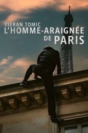 Vjeran Tomic The Spider-Man of Paris