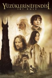 The Lord of the Rings: 2 The Two Towers – Yüzüklerin Efendisi: 2 İki Kule