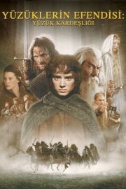 The Lord of the Rings: 1 The Fellowship of the Ring – Yüzüklerin Efendisi: 1 Yüzük Kardeşliği