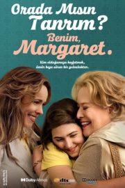 Are You There God? It’s me, Margaret – Orada Mısın Tanrım? Benim, Margaret