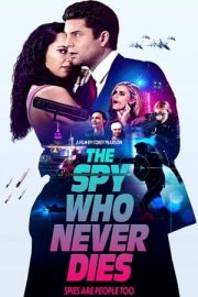 The Spy Who Never Dies – Asla Ölmeyen Casus