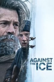 Against the Ice – En Soğuk Düşman