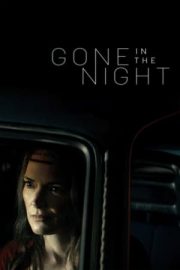 Gone in the Night – Gecede Kaybolmak