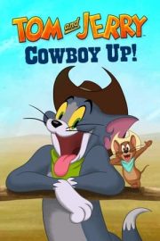 Tom and Jerry Cowboy Up! – Tom ve Jerry: Cesaretini Topla!