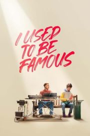 I Used to Be Famous – Bir Zamanlar Ünlüydüm