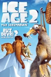 Ice Age 2: The Meltdown – Buz Devri 2: Erime Başlıyor