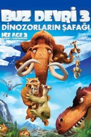 Ice Age 3: Dawn of the Dinosaurs – Buz Devri 3: Dinozorların Şafağı