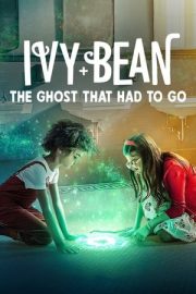 Ivy + Bean: The Ghost That Had to Go – Ivy + Bean: Gitmesi Gereken Hayalet