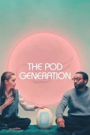 The Pod Generation – Kapsül Nesli