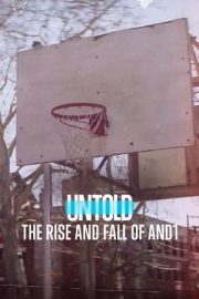 Untold: The Rise and Fall of AND1 – Perde Arkası: AND1’in Yükselişi ve Düşüşü