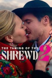 The Taming of the Shrewd 2 – Hırçın Kız 2