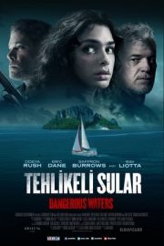 Dangerous Waters – Tehlikeli Sular