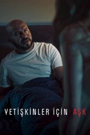 Loving Adults – Yetişkinler İçin Aşk