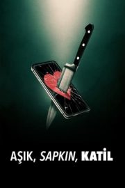 Lover, Stalker, Killer – Aşık, Sapkın, Katil