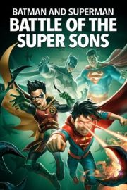 Batman and Superman: Battle of the Super Sons – Batman ve Süpermen: Süper Oğulların Savaşı