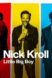 Nick Kroll: Little Big Boy – Nick Kroll: Küçük Koca Çocuk