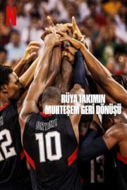 The Redeem Team – Rüya Takımın Muhteşem Geri Dönüşü