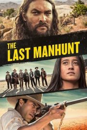 The Last Manhunt – Son İnsan Avı