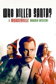 Who Killed Santa? A Murderville Murder Mystery – Noel Baba’yı Kim Öldürdü? Bir Murderville Cinayet Gizemi