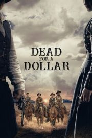 Dead for a Dollar – Bir Dolar İçin Ölüm