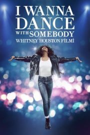 Whitney Houston: I Wanna Dance with Somebody – I Wanna Dance with Somebody: Whitney Houston Filmi