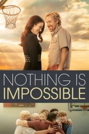 Nothing Is Impossible – Hiçbir Şey İmkansız Değildir