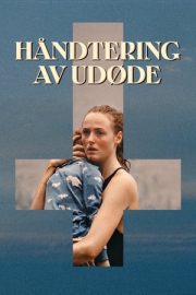 Handling the Undead – Yaşayan Ölülerle Başa Çıkmak