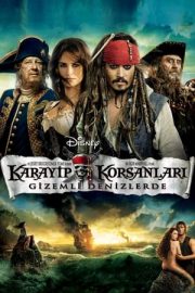 Pirates of the Caribbean: On Stranger Tides – Karayip Korsanları 4: Gizemli Denizlerde