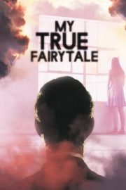 My True Fairytale – Benim Gerçek Masalım