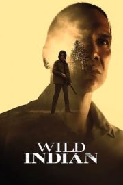 Wild Indian – Vahşi Yerliler