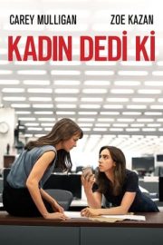 She Said – Kadın Dedi Ki