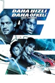 2 Fast 2 Furious – Hızlı ve Öfkeli 2: Daha Hızlı Daha Öfkeli