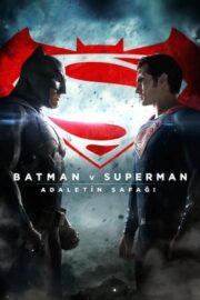 Batman v Superman: Dawn of Justice – Batman ve Superman: Adaletin Şafağı